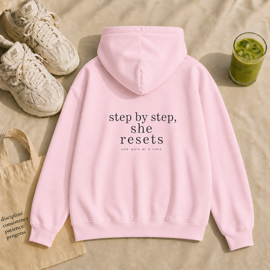 Step By Step, She Resets Hoodie