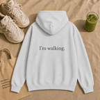 Don't look at me. I'm walking Hoodie