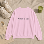 Walk It Off Sweatshirt
