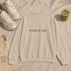 Walk It Off Sweatshirt