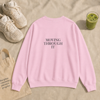 Moving Through It Sweatshirt